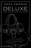 Deluxe - Cómo el lujo perdió su brillo - Deluxe - How Luxury Lost its Lustre