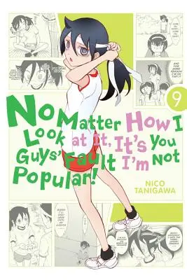 Lo mire como lo mire, la culpa de que no sea popular es de ustedes, volumen 9 - No Matter How I Look at It, It's You Guys' Fault I'm Not Popular!, Volume 9