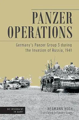 Operaciones Panzer - El Grupo Panzer 3 alemán durante la invasión de Rusia, 1941 - Panzer Operations - Germany'S Panzer Group 3 During the Invasion of Russia, 1941