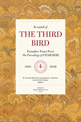 En busca del tercer pájaro: Ensayos ejemplares de las Actas de Estar(ser), 2001-2021 - In Search of the Third Bird: Exemplary Essays from the Proceedings of Estar(ser), 2001-2021