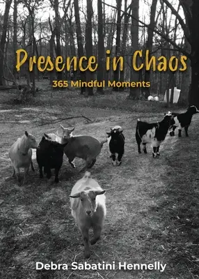 Presencia en el caos: 365 momentos de atención plena - Presence in Chaos: 365 Mindful Moments