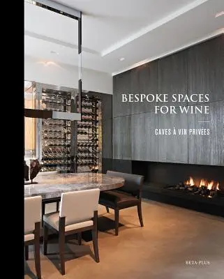 Espacios a medida para el vino - Bespoke Spaces for Wine