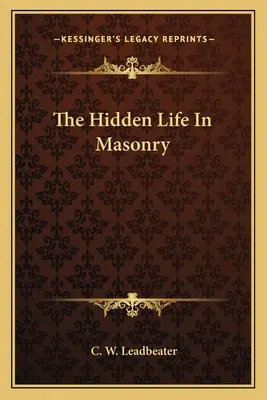 La vida oculta en la masonería - The Hidden Life in Masonry