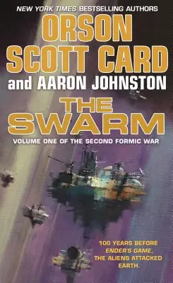 El Enjambre: La Segunda Guerra Fórmica (Volumen 1) - The Swarm: The Second Formic War (Volume 1)