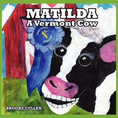 Matilda Una vaca de Vermont - Matilda: A Vermont Cow