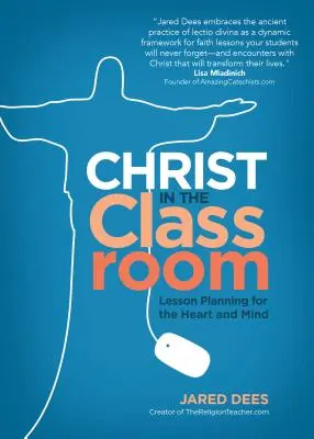 Cristo en el aula: Planificación de lecciones para el corazón y la mente - Christ in the Classroom: Lesson Planning for the Heart and Mind