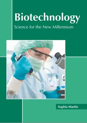 Biotecnología: Ciencia para el nuevo milenio - Biotechnology: Science for the New Millennium