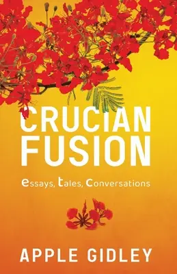 Crucian Fusion: ensayos, entrevistas, relatos - Crucian Fusion: essays, interviews, stories