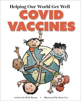 Ayudar a nuestro mundo a recuperarse: Vacunas Covid - Helping Our World Get Well: Covid Vaccines