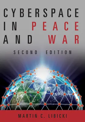 El ciberespacio en la paz y en la guerra Segunda edición - Cyberspace in Peace and War Second Edition