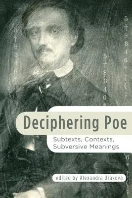 Descifrando a Poe: Subtextos, Contextos, Significados Subversivos - Deciphering Poe: Subtexts, Contexts, Subversive Meanings