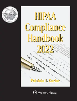 Hipaa Compliance Handbook: Edición 2022 - Hipaa Compliance Handbook: 2022 Edition