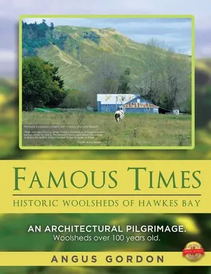 Tiempos famosos: Históricos cobertizos de lana de la Bahía de Hawkes - Famous Times: Historic Woolsheds of Hawkes Bay