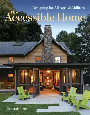 El hogar accesible: Diseño para todas las edades y capacidades - The Accessible Home: Designing for All Ages and Abilities