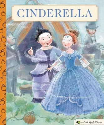 La Cenicienta: Un clásico de Little Apple - Cinderella: A Little Apple Classic