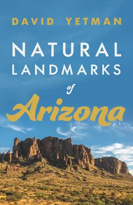 Hitos naturales de Arizona - Natural Landmarks of Arizona