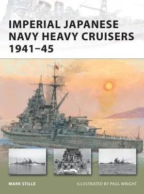 Cruceros Pesados de la Armada Imperial Japonesa 1941-45 - Imperial Japanese Navy Heavy Cruisers 1941-45