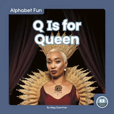 Q de Reina - Q Is for Queen