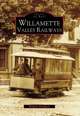 Ferrocarriles del valle de Willamette - Willamette Valley Railways