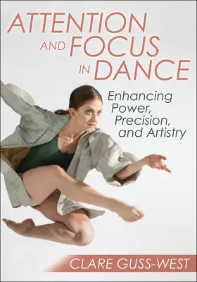 Atención y concentración en la danza: Potenciar la potencia, la precisión y el arte - Attention and Focus in Dance: Enhancing Power, Precision, and Artistry