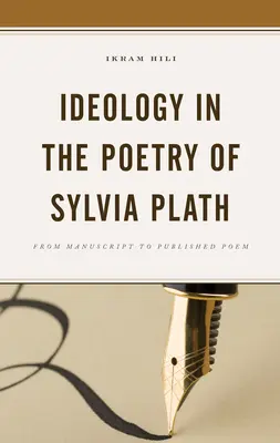 La ideología en la poesía de Sylvia Plath: Del manuscrito al poema publicado - Ideology in the Poetry of Sylvia Plath: From Manuscript to Published Poem