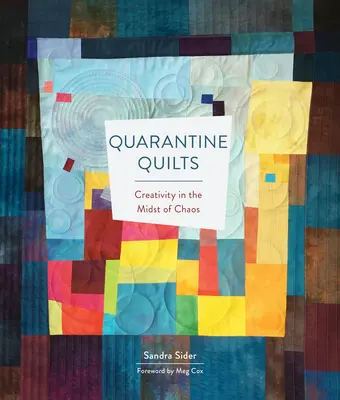 Quarantine Quilts: Creatividad en medio del caos - Quarantine Quilts: Creativity in the Midst of Chaos