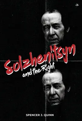 Solzhenitsyn y la derecha - Solzhenitsyn and the Right