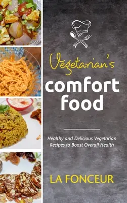 La comida reconfortante de los vegetarianos - Vegetarian's Comfort Food