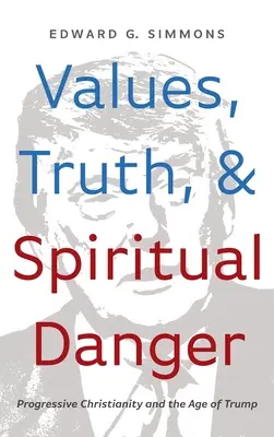 Valores, verdad y peligro espiritual - Values, Truth, and Spiritual Danger