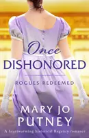 Once Dishonored - Un conmovedor romance histórico de la Regencia - Once Dishonored - A heartwarming historical Regency romance