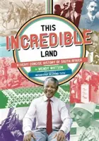 Esta tierra increíble - Una historia (muy) concisa de Sudáfrica - This incredible land - A (very) concise history of South Africa