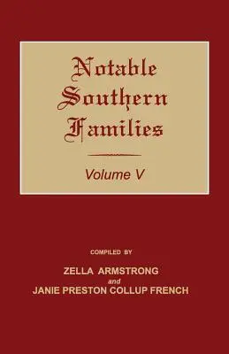 Familias notables del Sur. Volumen V - Notable Southern Families. Volume V