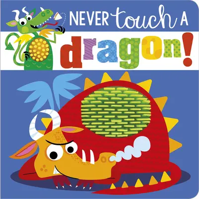 Nunca toques a un dragón - Never Touch a Dragon!