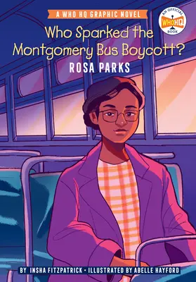 ¿Quién provocó el boicot de autobuses de Montgomery? Rosa Parks: Una novela gráfica de Who HQ - Who Sparked the Montgomery Bus Boycott?: Rosa Parks: A Who HQ Graphic Novel