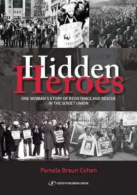 Héroes ocultos: La historia de resistencia y rescate de una mujer en la Unión Soviética - Hidden Heroes: One Woman's Story of Resistance and Rescue in the Soviet Union