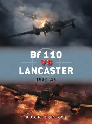 Bf 110 contra Lancaster: 1942-45 - Bf 110 Vs Lancaster: 1942-45