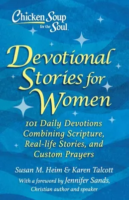 Sopa de pollo para el alma: Cuentos devocionales para mujeres: 101 devociones con las Escrituras, historias de la vida real y oraciones personalizadas - Chicken Soup for the Soul: Devotional Stories for Women: 101 Devotions with Scripture, Real-Life Stories & Custom Prayers