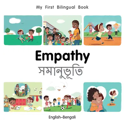 Mi Primer Libro Bilingüe de Empatía (Inglés-Bengalí) - My First Bilingual Book-Empathy (English-Bengali)