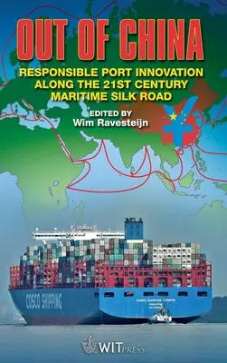 Fuera de China: Innovación portuaria responsable a lo largo de la Ruta de la Seda del siglo XXI - Out of China: Responsible Port Innovation along the 21st Century Silk Road