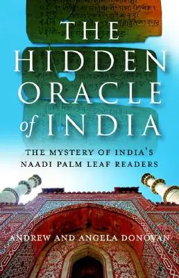 El oráculo oculto de la India: El misterio de los lectores de palmas Naadi de la India - The Hidden Oracle of India: The Mystery of India's Naadi Palm Readers