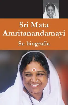 Mata Amritanandamayi - Su biografia - Mata Amritanandamayi - Su biografa