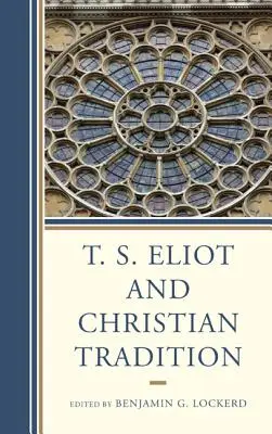 T. S. Eliot y la tradición cristiana - T. S. Eliot and Christian Tradition