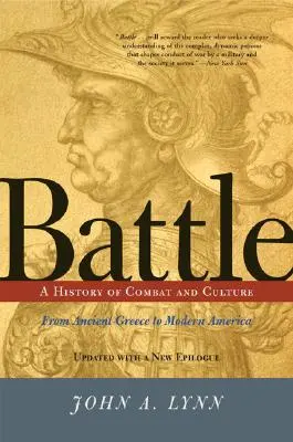 La batalla: Una historia de combate y cultura - Battle: A History of Combat and Culture