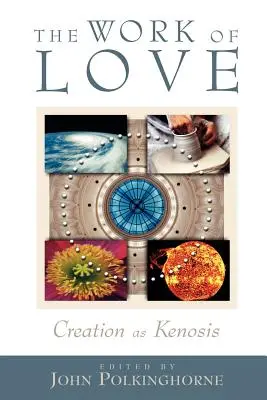 La obra del amor: La creación como kénosis - The Work of Love: Creation as Kenosis