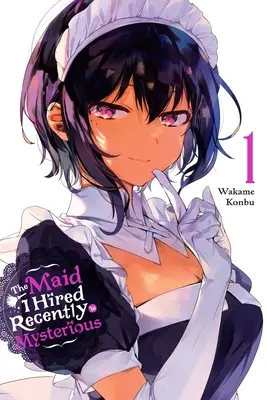 La criada que contraté hace poco es misteriosa, Vol. 1 - The Maid I Hired Recently Is Mysterious, Vol. 1