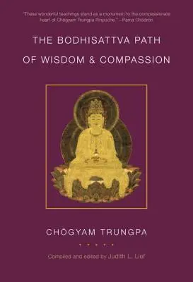 La senda Bodhisattva de la sabiduría y la compasión - The Bodhisattva Path of Wisdom and Compassion