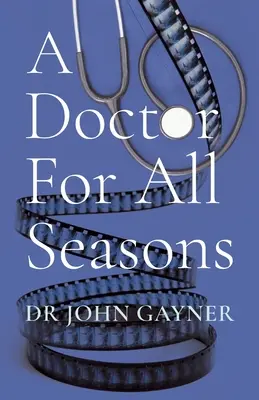 Un médico para todas las estaciones - A Doctor For All Seasons