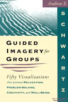 Imaginería guiada para grupos - Guided Imagery for Groups