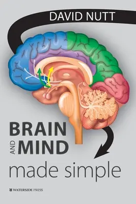 Cerebro y mente simplificados - Brain and Mind Made Simple