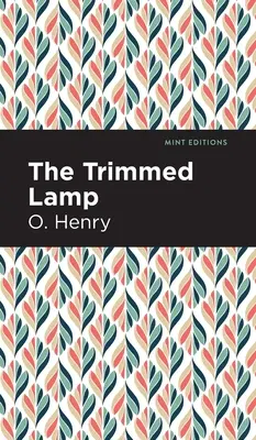 La lámpara recortada y otras historias de los cuatro millones - The Trimmed Lamp and Other Stories of the Four Million